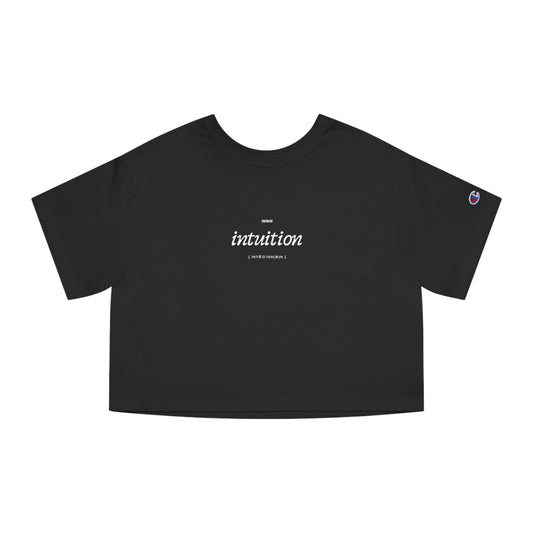Intuition Defined - Cropped Champion T-Shirt